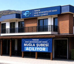 Gemi Mühendisleri Odası Milas Şubesi Açılıyor