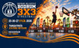 Bodrum 3X3 Streetball Heyecanı Turgutreis’te Yaşanacak