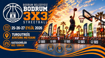 Bodrum 3X3 Streetball Heyecanı Turgutreis’te Yaşanacak