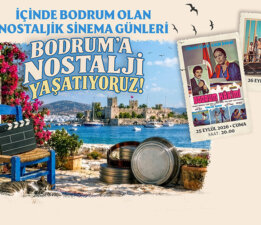 Bodrum’a Nostalji Yaşatıyoruz!