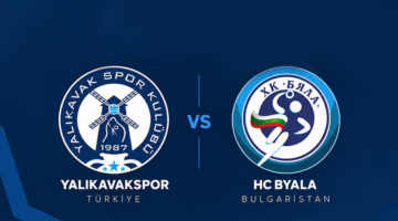 Yalıkavakspor’un Avrupa’daki Rakibi Bulgaristan’dan HC Byala Oldu