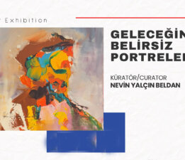 “Geleceğin Belirsiz Portreleri” Sergisi Oasis Sanat Galerisi’nde